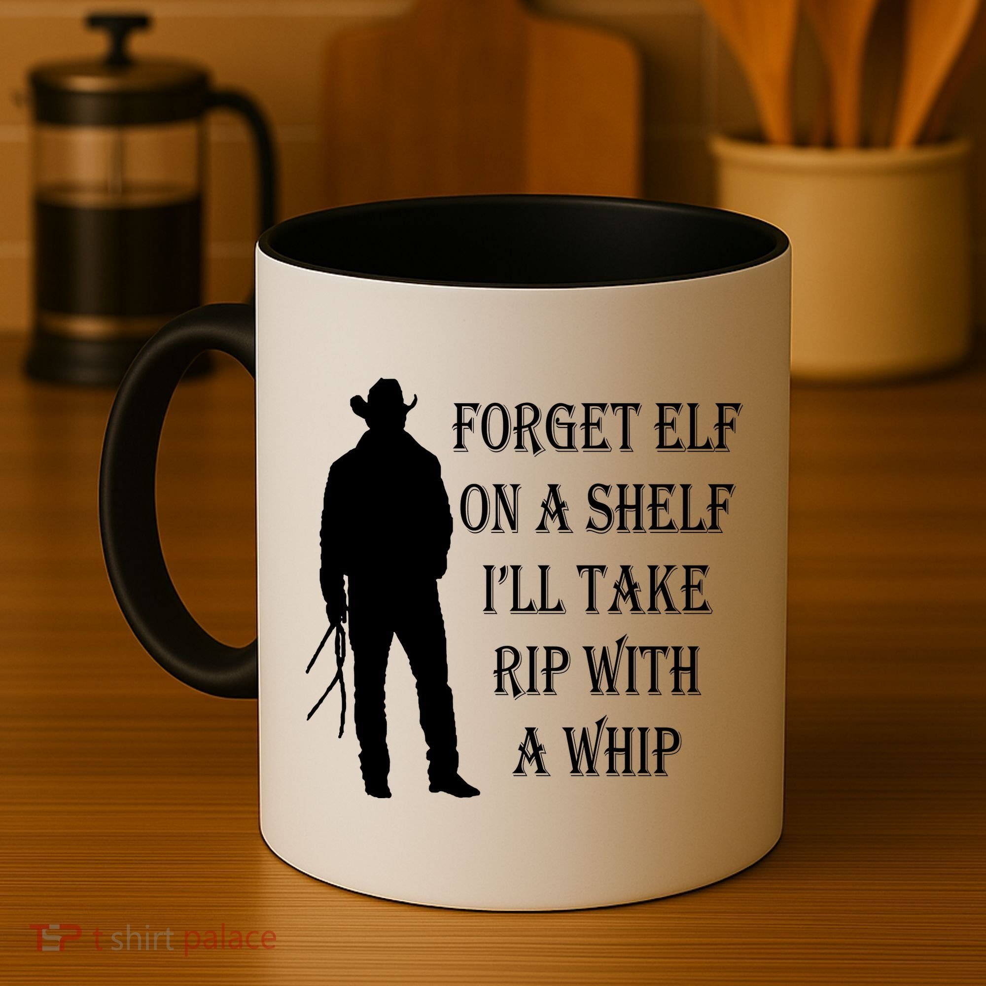 Forget Elf On A Shelf I'll Take Rip With A Whip Coffee Mug
