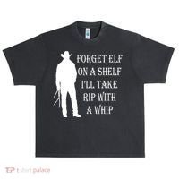 Forget Elf On A Shelf I'll Take Rip With A Whip Urban Oversized Heavyweight T-Shirt thumb 0