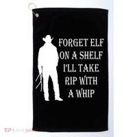 Forget Elf On A Shelf I'll Take Rip With A Whip Golf Towel thumb 0