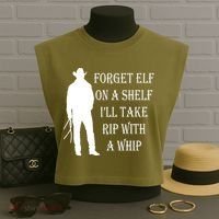 Forget Elf On A Shelf I'll Take Rip With A Whip Garment-Dyed Women's Muscle Tee thumb 3