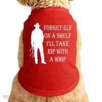 Forget Elf On A Shelf I'll Take Rip With A Whip Doggie Tank thumb 0