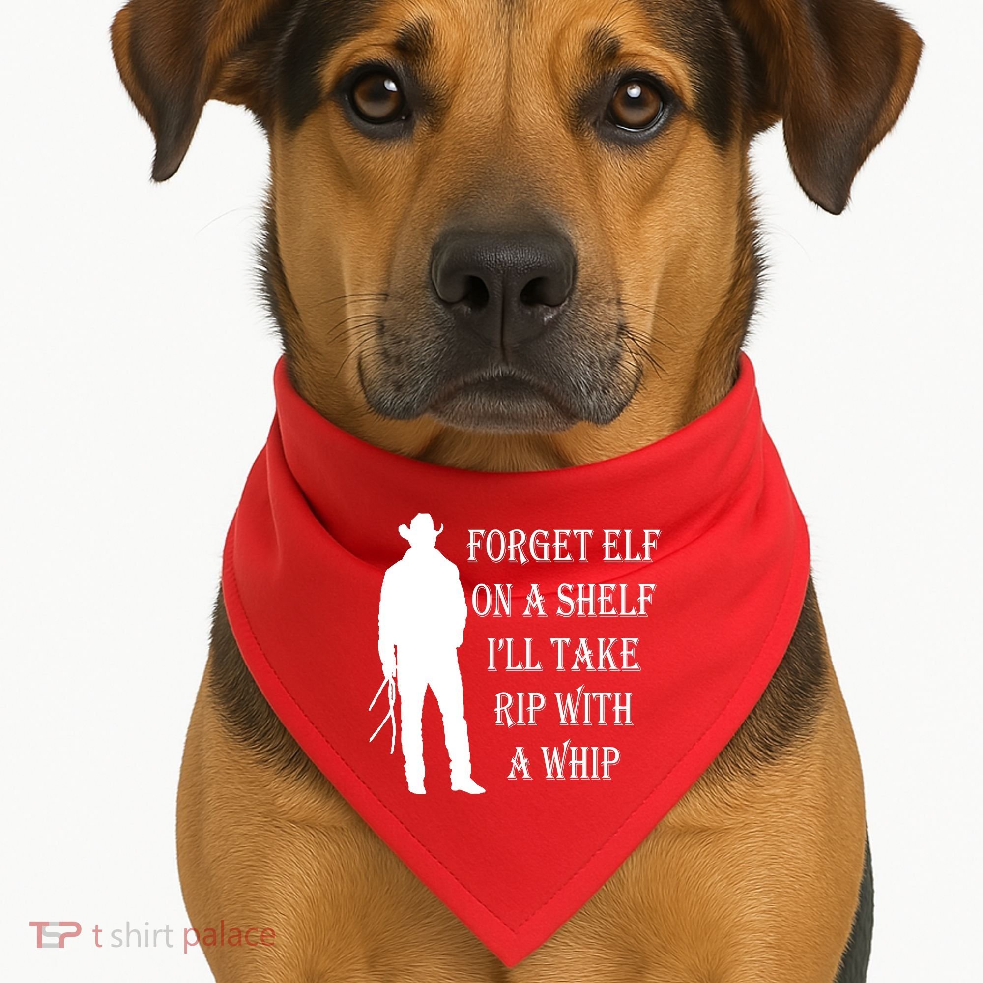Forget Elf On A Shelf I'll Take Rip With A Whip USA-Made Doggie Bandana
