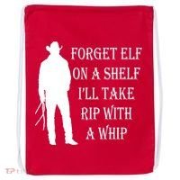 Forget Elf On A Shelf I'll Take Rip With A Whip Drawstring Bag thumb 0