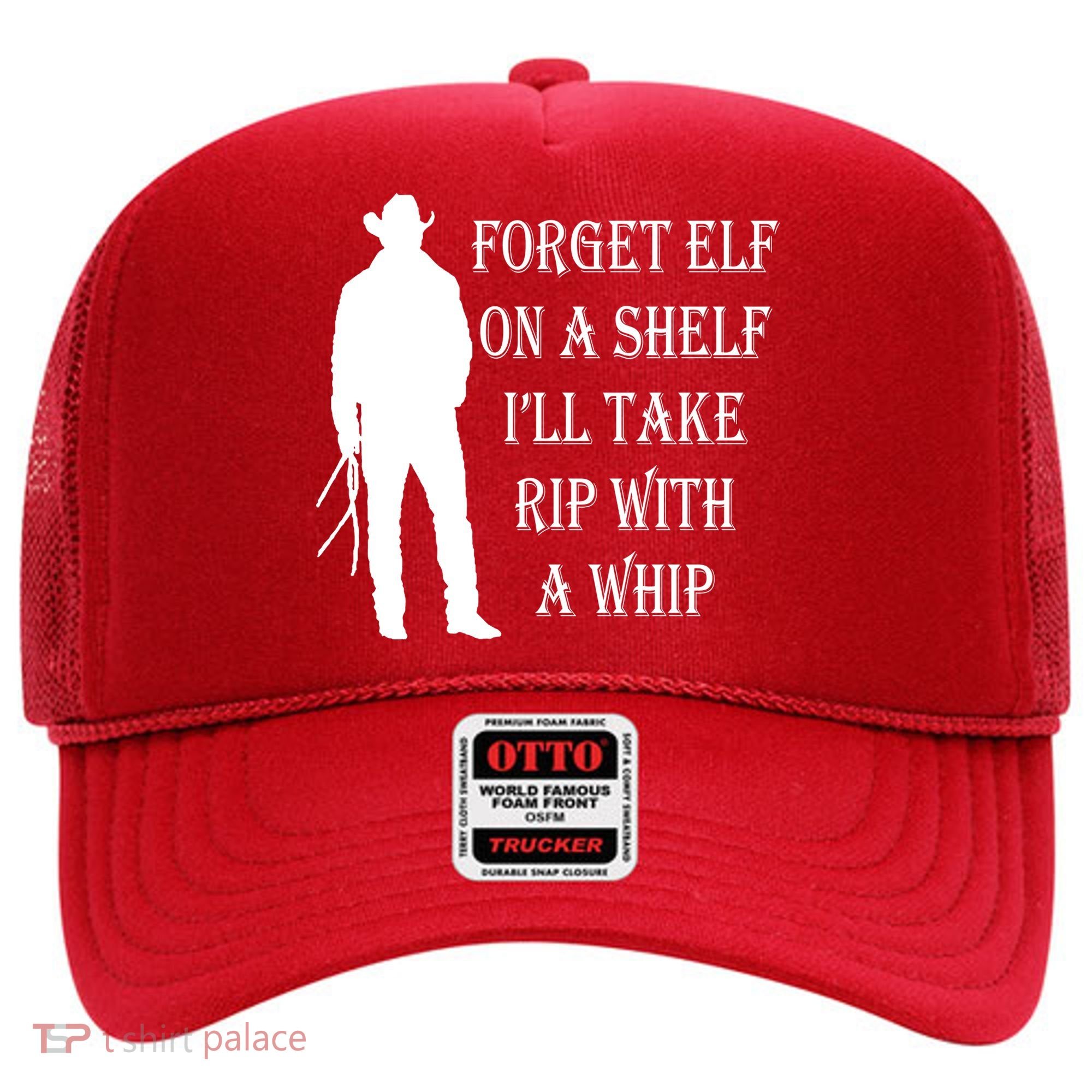 Forget Elf On A Shelf I'll Take Rip With A Whip Hat