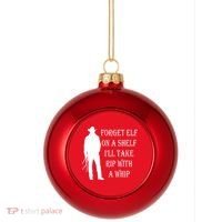 Forget Elf On A Shelf I'll Take Rip With A Whip Plastic Christmas Ball Ornament thumb 0