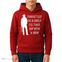 Forget Elf On A Shelf I'll Take Rip With A Whip Kids Hoodie thumb 4