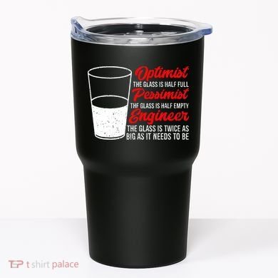 Funny Engineer Optimist Pessimist Glass Engineer Tumbler