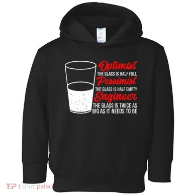 Funny Engineer Optimist Pessimist Glass Engineer Toddler Hoodie
