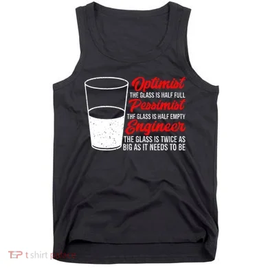 Funny Engineer Optimist Pessimist Glass Engineer Tank Top