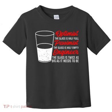 Funny Engineer Optimist Pessimist Glass Engineer Toddler T-Shirt