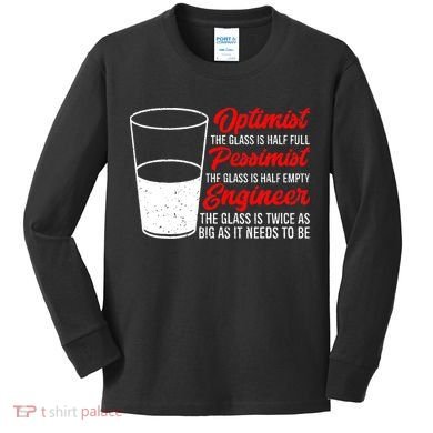 Funny Engineer Optimist Pessimist Glass Engineer Kids Long Sleeve Shirt