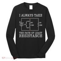 Funny Engineer Path Of Least Resistance Long Sleeve Shirt thumb 0