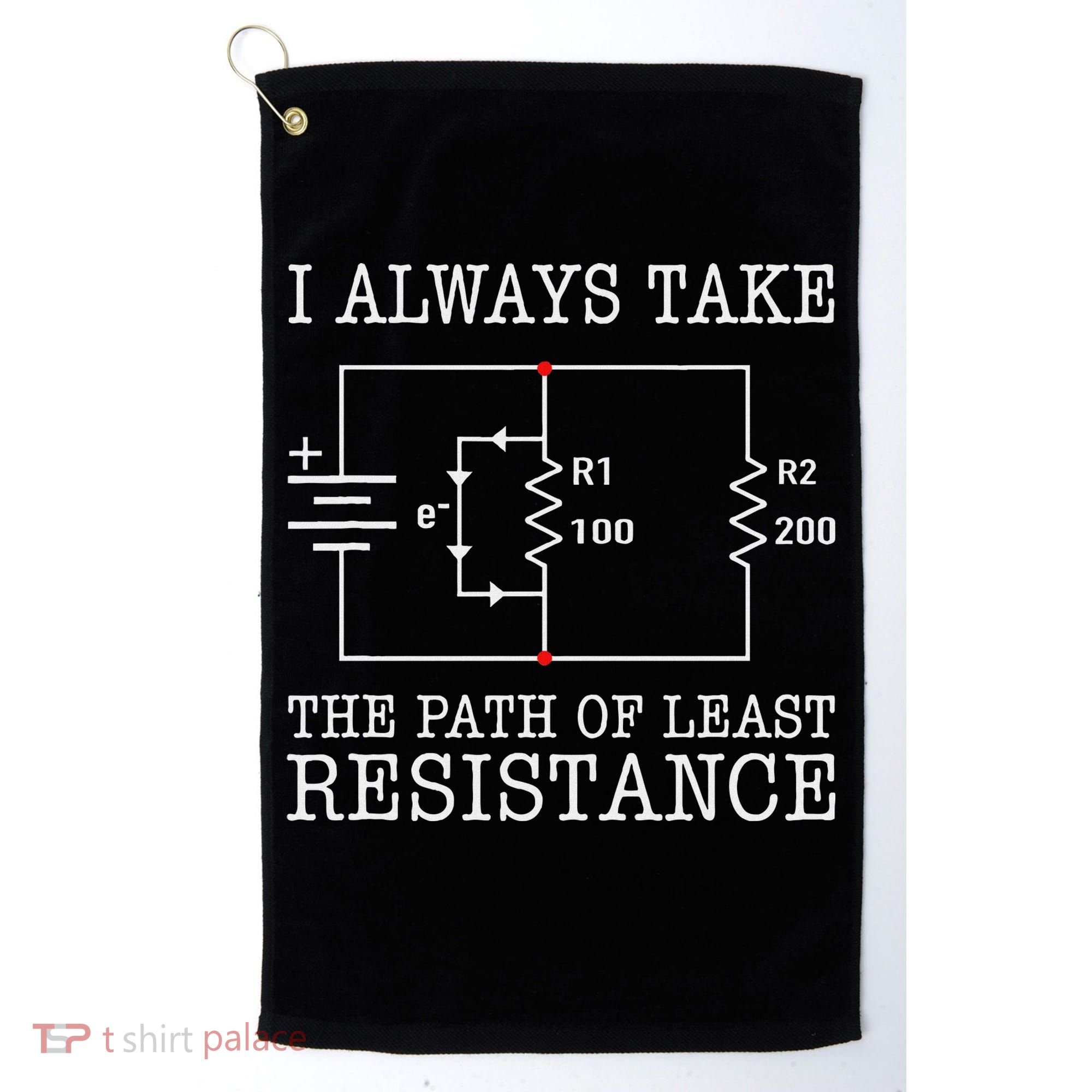 Funny Engineer Path Of Least Resistance Golf Towel
