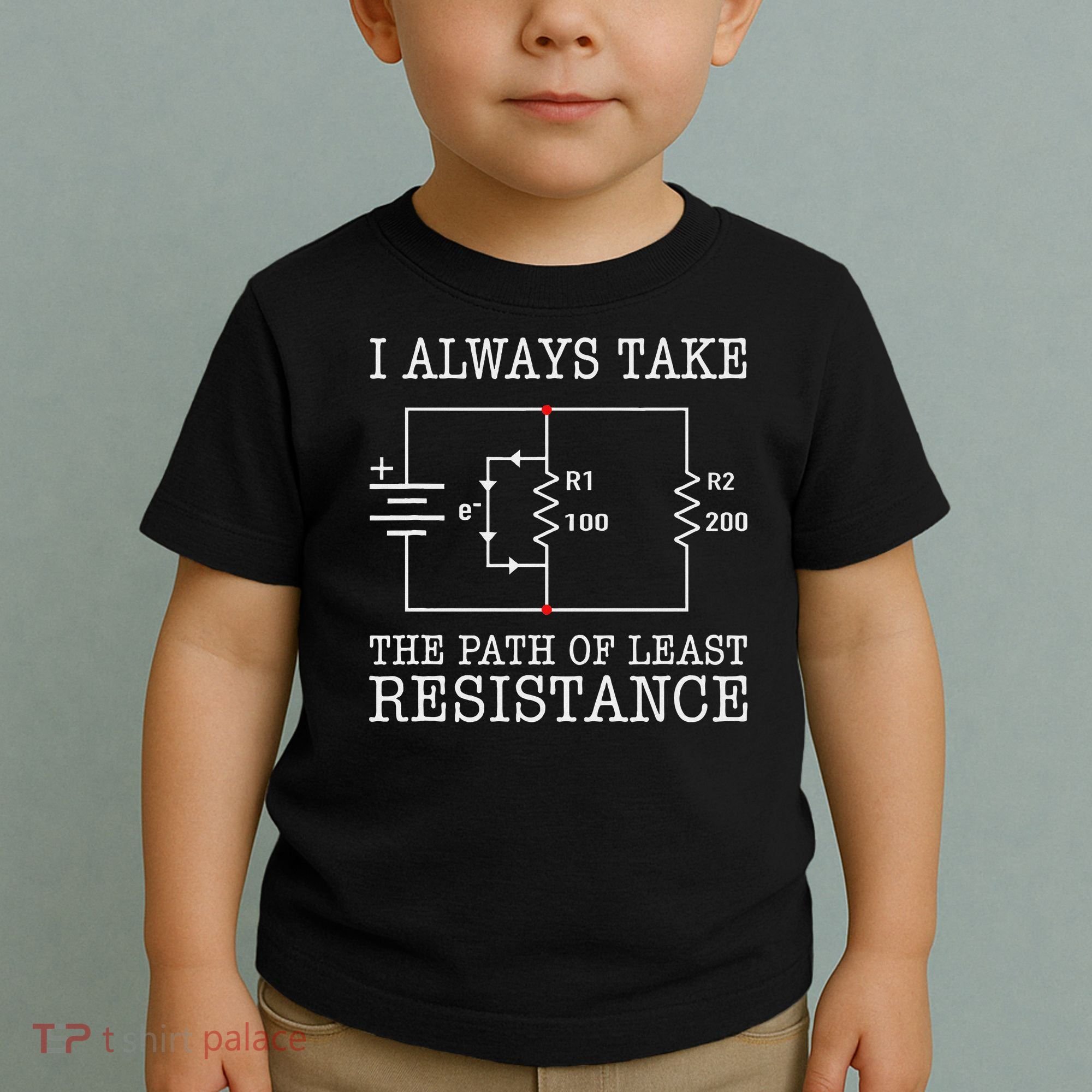 Funny Engineer Path Of Least Resistance Toddler T-Shirt