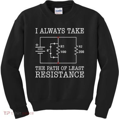 Funny Engineer Path Of Least Resistance Kids Sweatshirt
