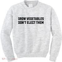 Funny Election Quote Grow Vegetables Do Not Elect Them Kids Sweatshirt thumb 0