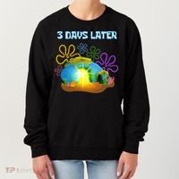 Funny Easter Resurrection Three Days Later Women's Sweatshirt thumb 0