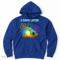 Funny Easter Resurrection Three Days Later Hoodie thumb 0