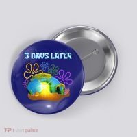 Funny Easter Resurrection Three Days Later Button thumb 0