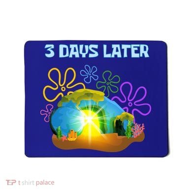 Funny Easter Resurrection Three Days Later Mousepad
