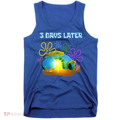 Funny Easter Resurrection Three Days Later Tank Top