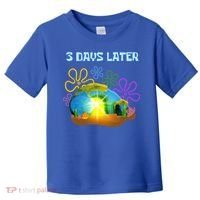 Funny Easter Resurrection Three Days Later Toddler T-Shirt thumb 0