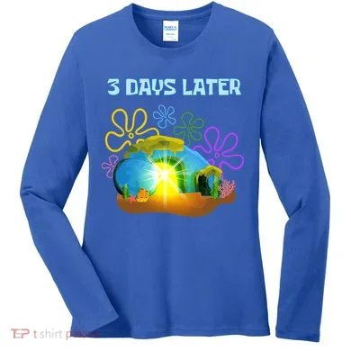 Funny Easter Resurrection Three Days Later Women's Long Sleeve Shirt