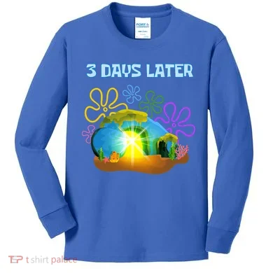 Funny Easter Resurrection Three Days Later Kids Long Sleeve Shirt
