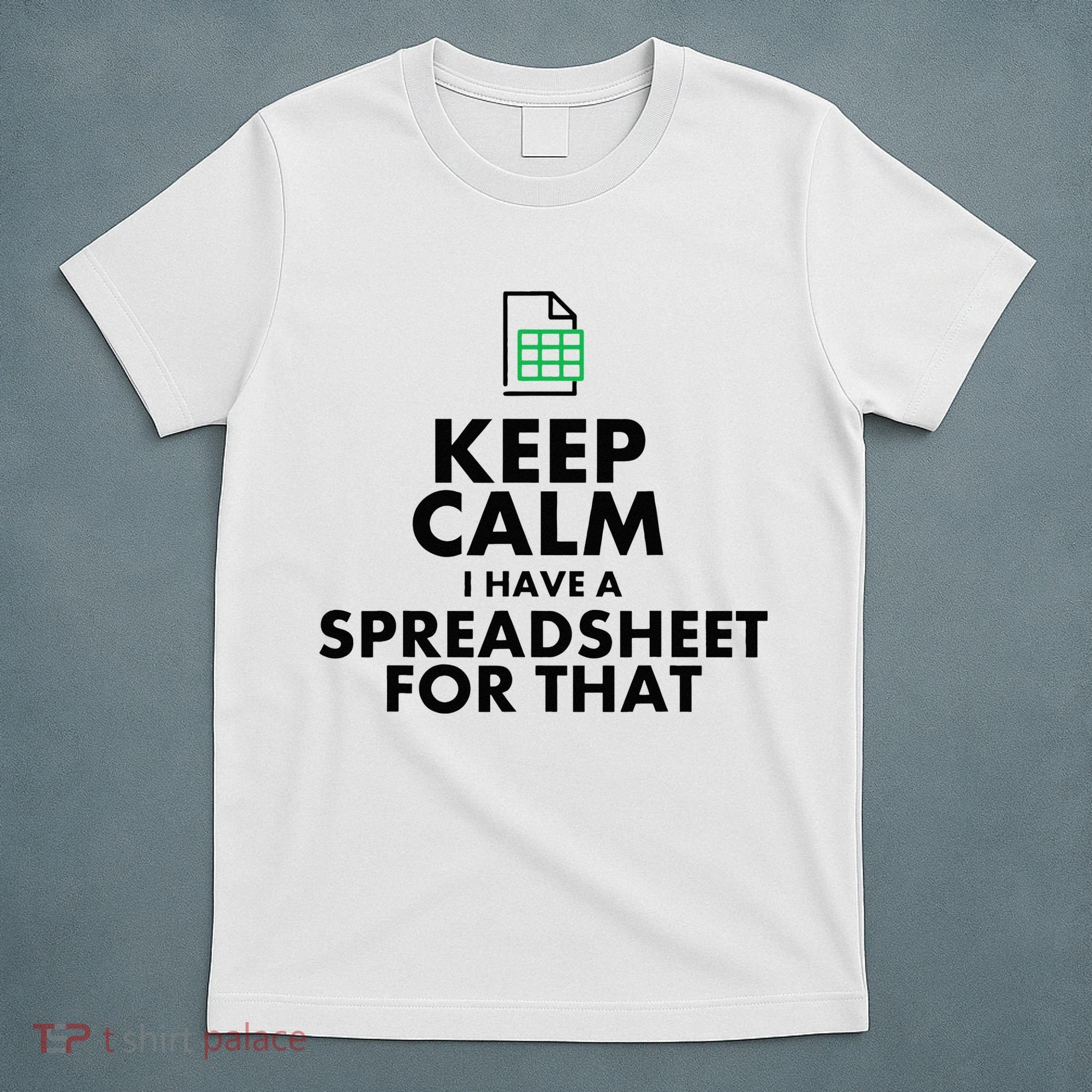 Funny Excel Spreadsheets Lover Gift Accountant T-Shirt
