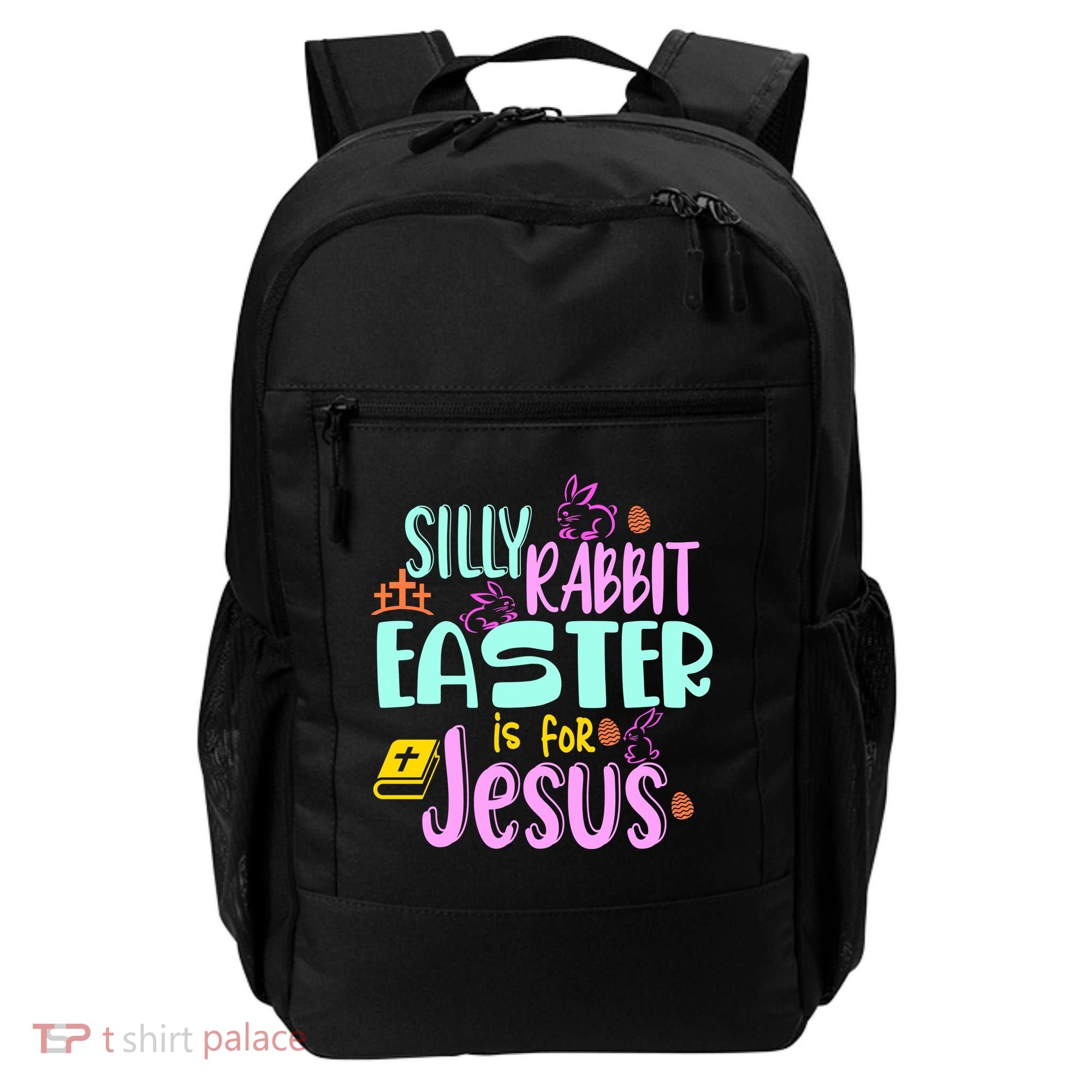Funny Easter Sunday Silly Rabbit Easter Is For Jesus Backpack