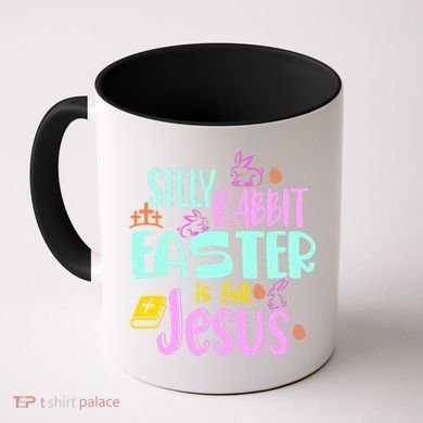 Funny Easter Sunday Silly Rabbit Easter Is For Jesus Coffee Mug