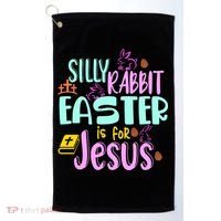 Funny Easter Sunday Silly Rabbit Easter Is For Jesus Golf Towel thumb 0