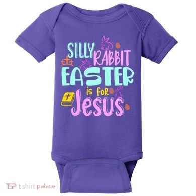 Funny Easter Sunday Silly Rabbit Easter Is For Jesus Baby Bodysuit