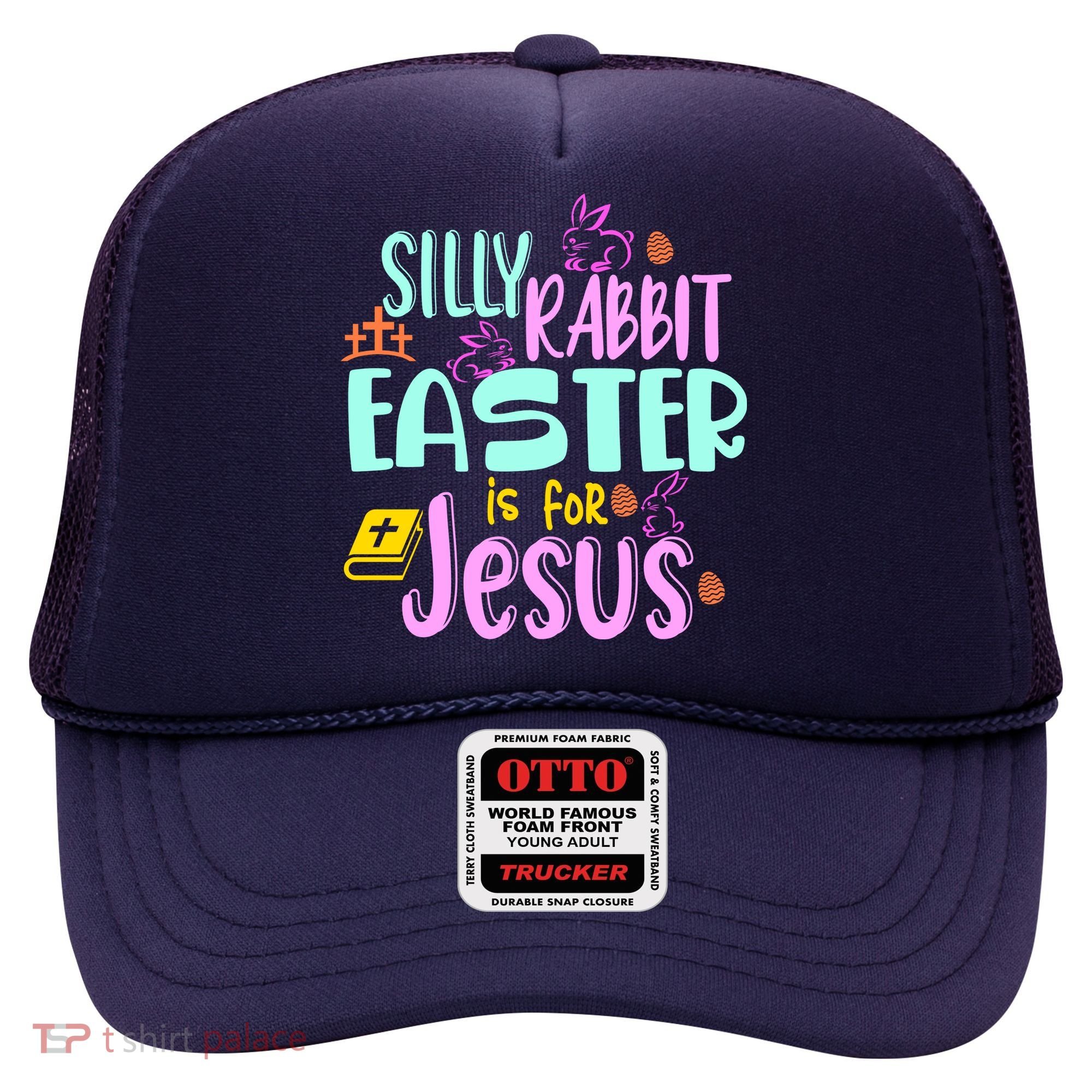 Funny Easter Sunday Silly Rabbit Easter Is For Jesus Hat