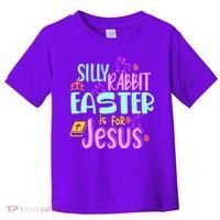 Funny Easter Sunday Silly Rabbit Easter Is For Jesus Toddler T-Shirt thumb 0