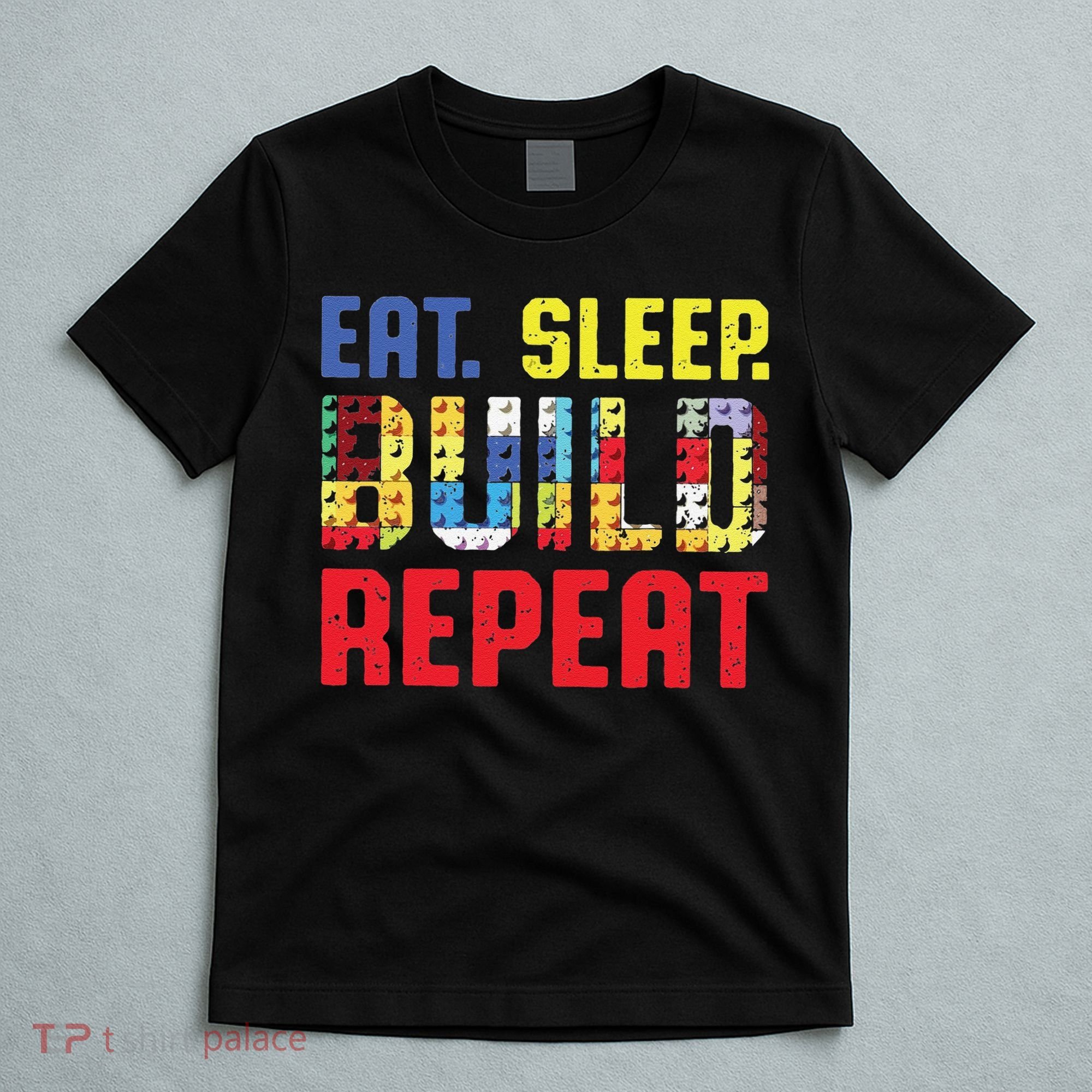 Funny Eat Sleep Build Repeat Building Funny Builders T-Shirt