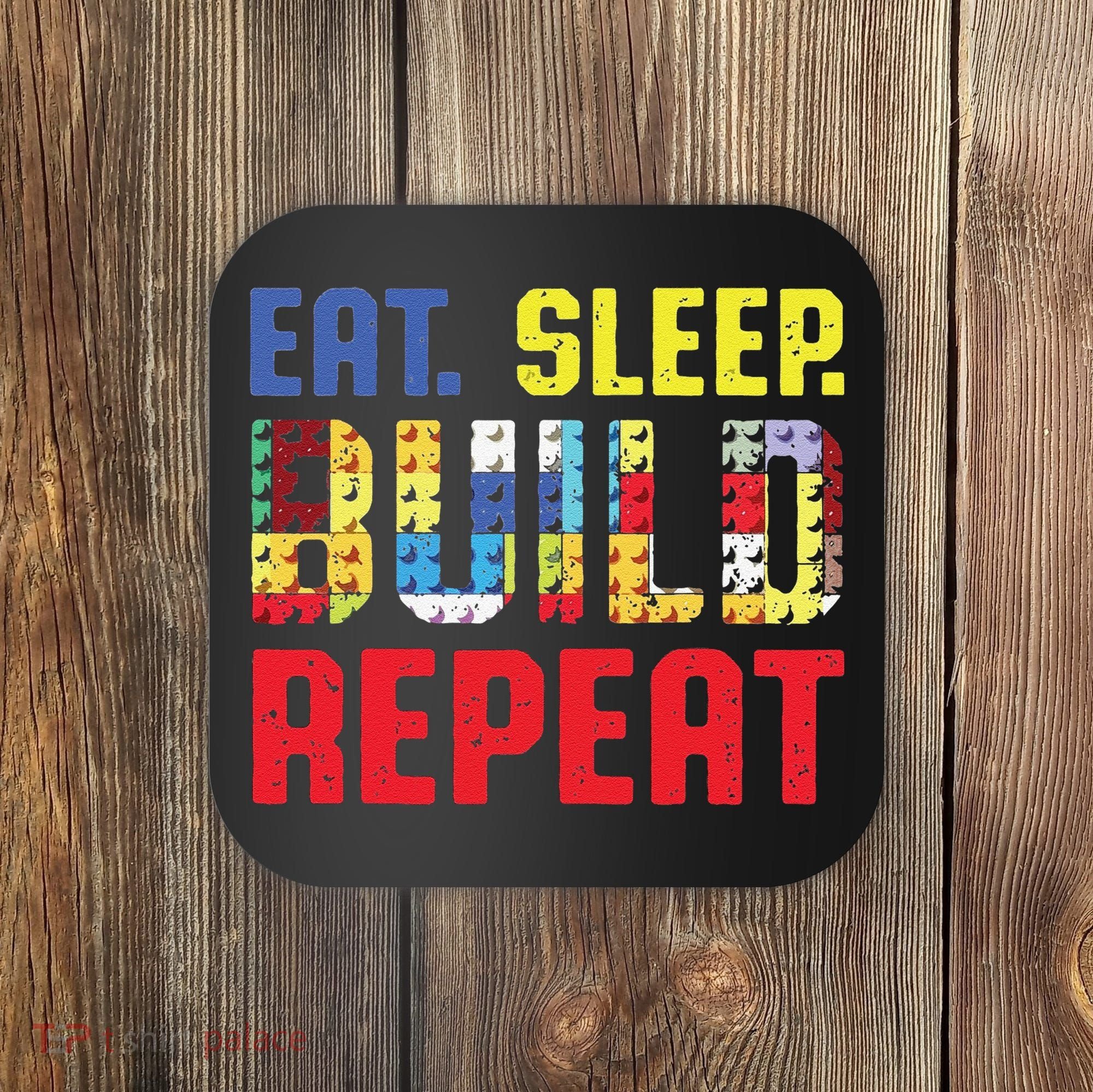Funny Eat Sleep Build Repeat Building Funny Builders Coaster
