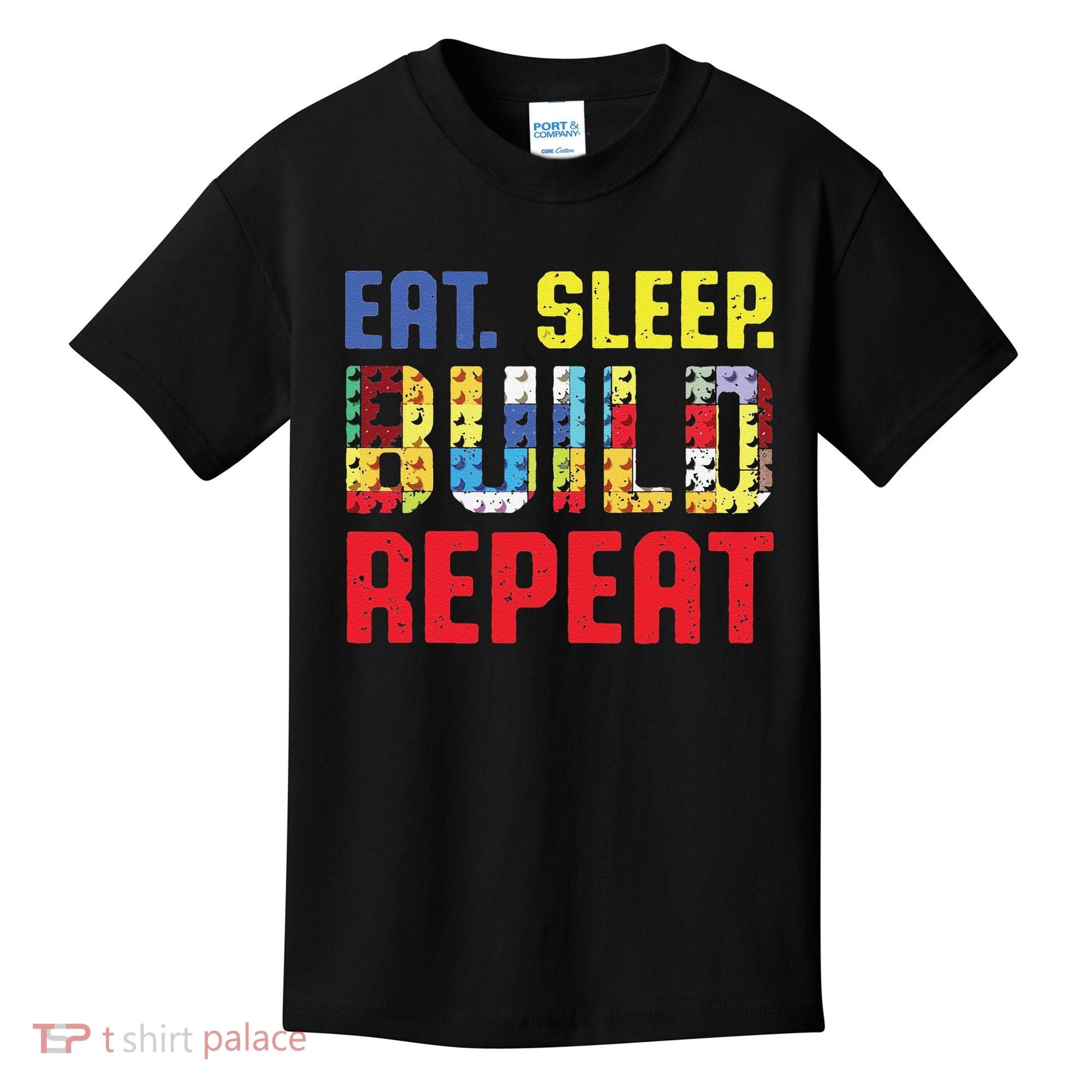 Funny Eat Sleep Build Repeat Building Funny Builders Kids T-Shirt