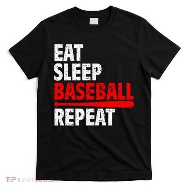 Funny Eat Sleep Baseball Repeat Gift T-Shirt