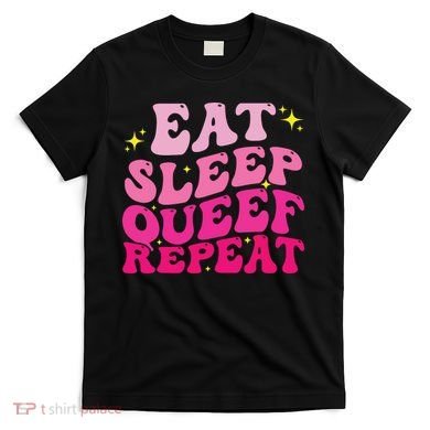 Funny Eat Sleep Queef Repeat Inappropriate Queefing Joke T-Shirt