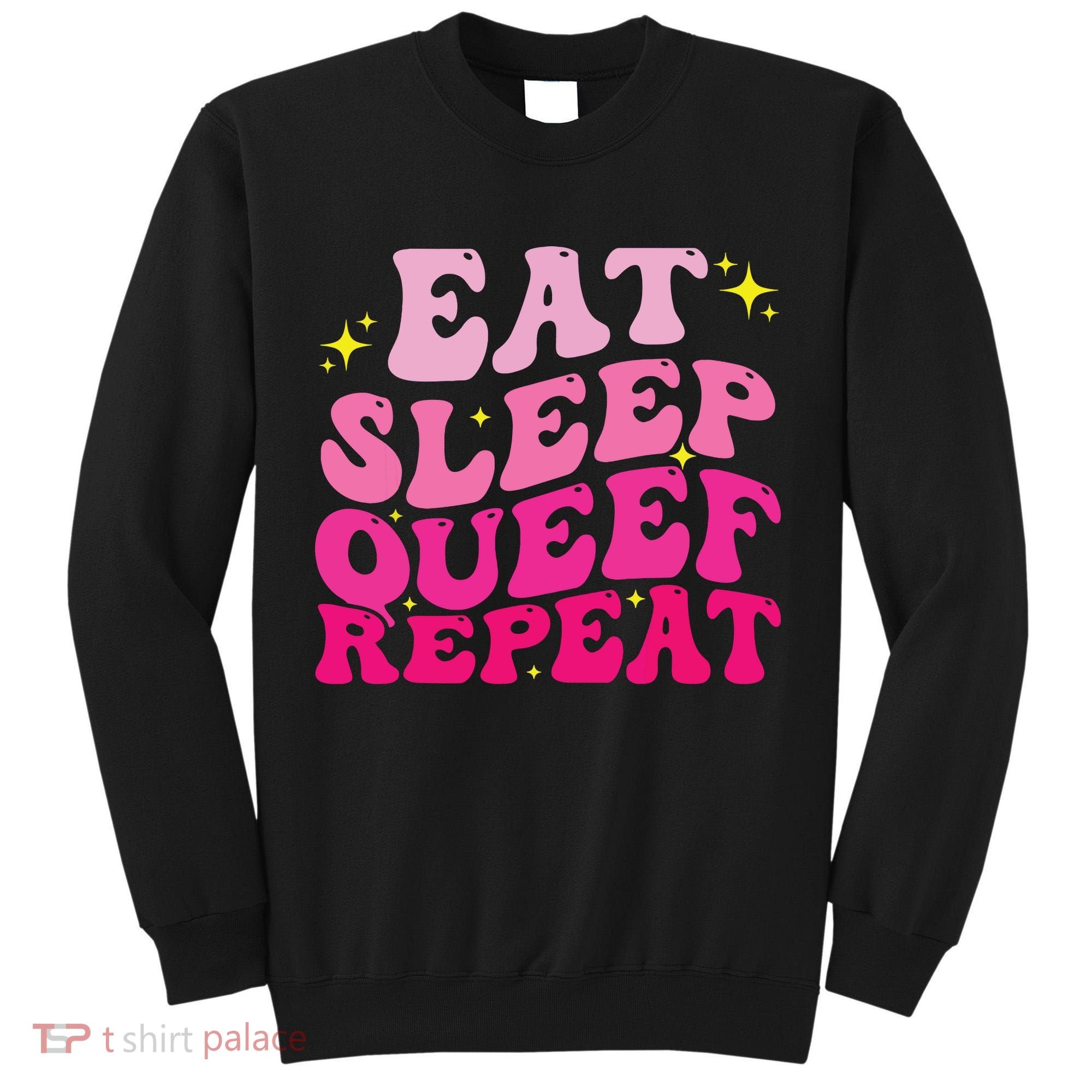 Funny Eat Sleep Queef Repeat Inappropriate Queefing Joke Tall Sweatshirt