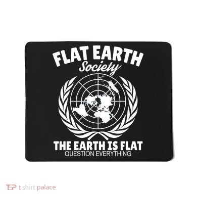Flat Earth Society Flat Earther Mousepad