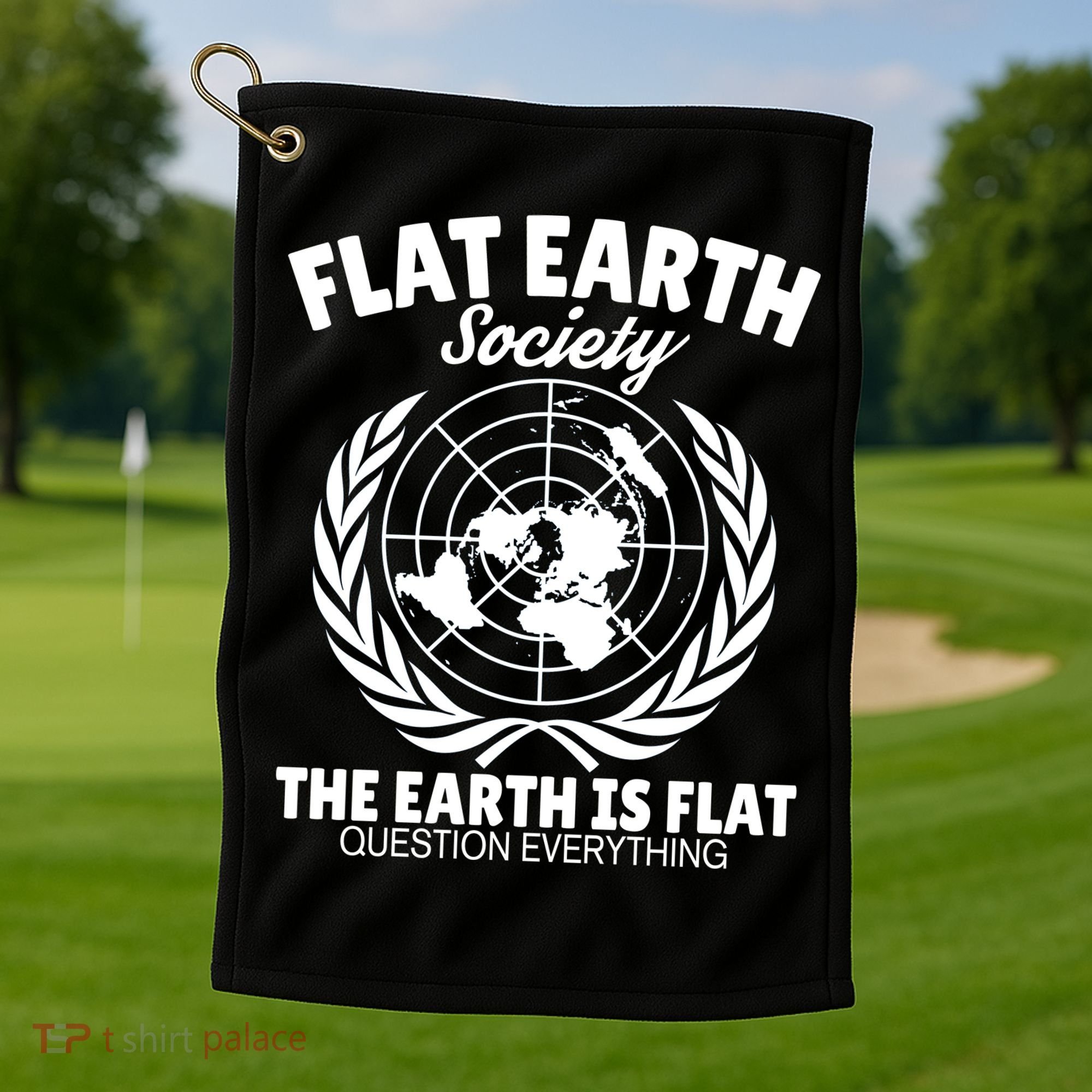 Flat Earth Society Flat Earther Golf Towel