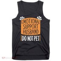 Funny Emotional Support Husband Do Not Pet Tank Top thumb 0