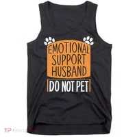 Funny Emotional Support Husband Do Not Pet Tank Top thumb 0