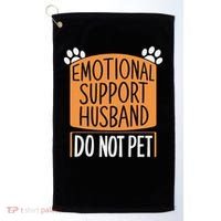 Funny Emotional Support Husband Do Not Pet Golf Towel thumb 0