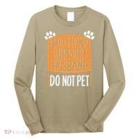 Funny Emotional Support Husband Do Not Pet Long Sleeve Shirt thumb 0