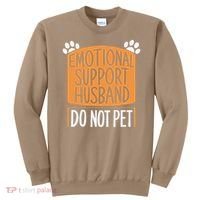 Funny Emotional Support Husband Do Not Pet Sweatshirt thumb 0