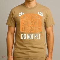 Funny Emotional Support Husband Do Not Pet T-Shirt thumb 3