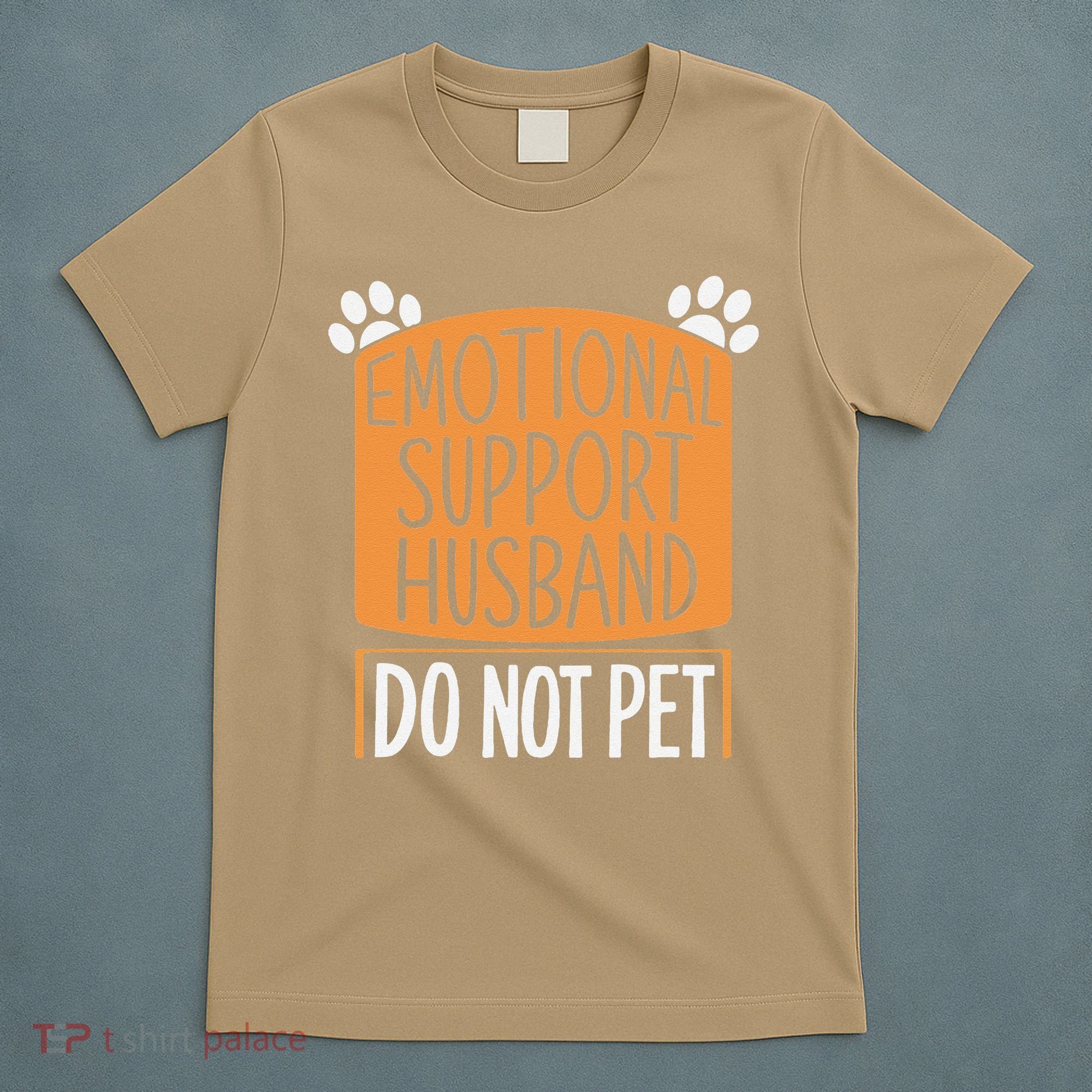 Funny Emotional Support Husband Do Not Pet T-Shirt